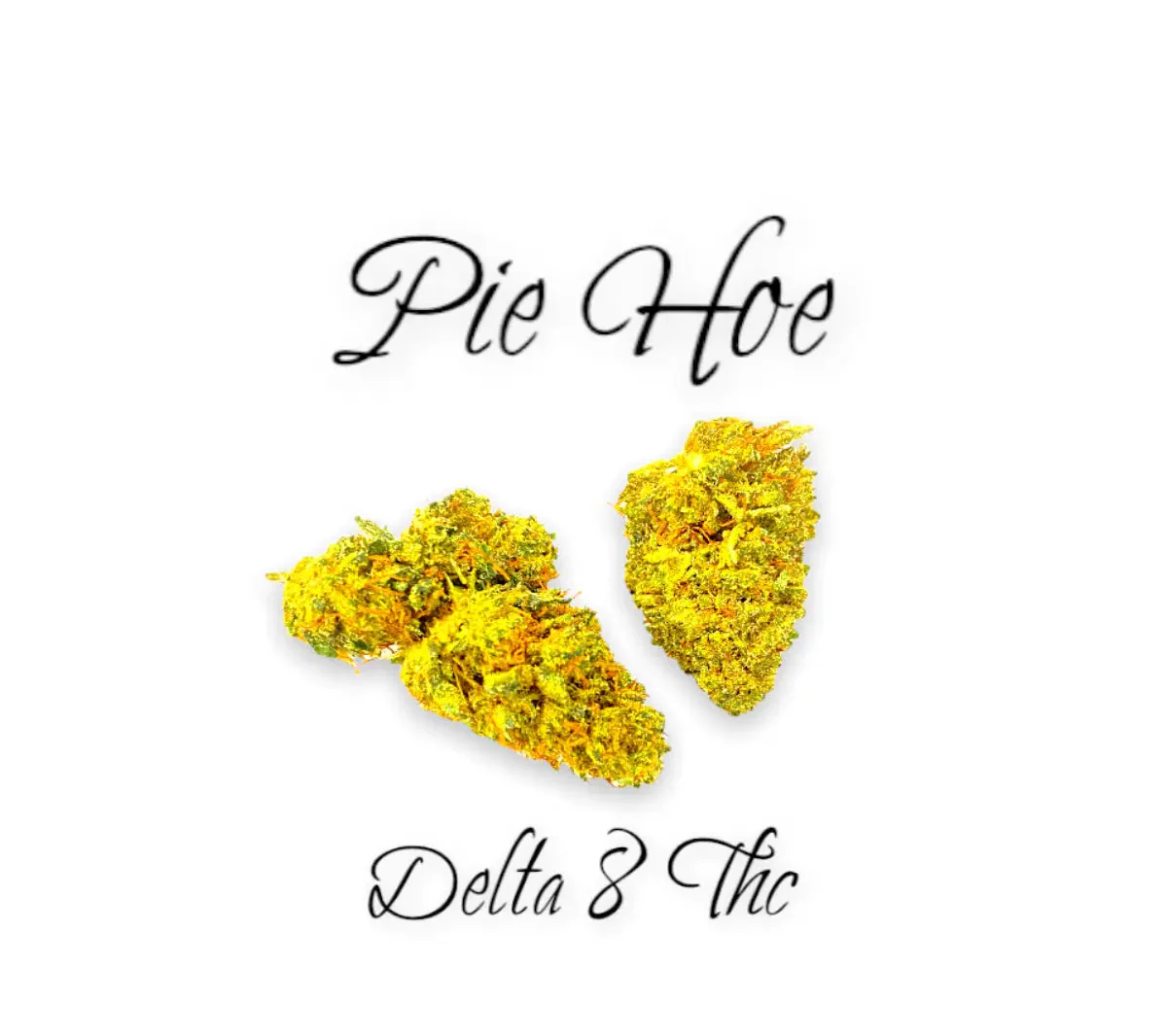 Pie Hoe Delta 8 Flower